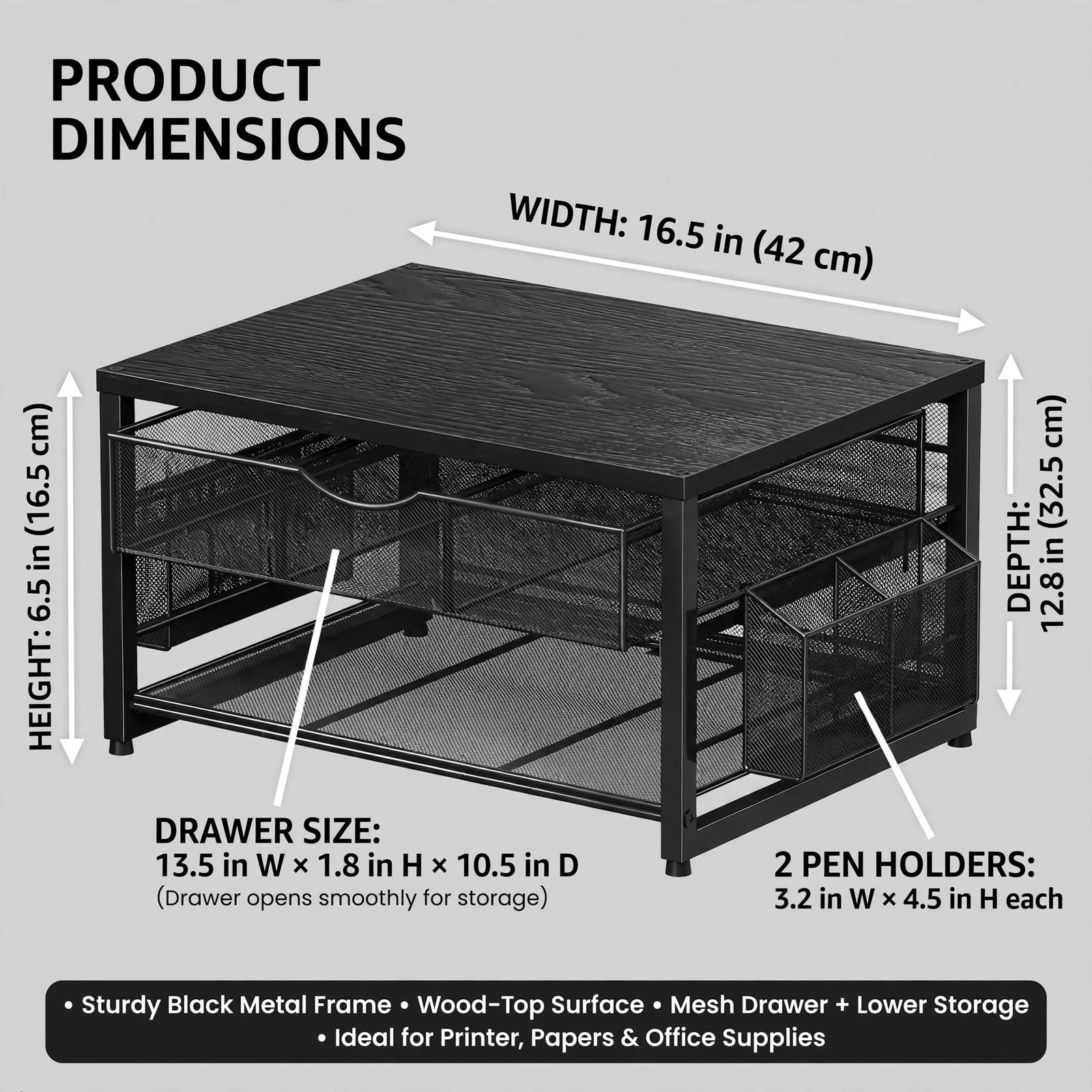 ultimate Metal Printer Stand for Desk with Storage Drawer And 2 Pen Holders, 2-Tier Desktop Organizer Printer Table for Home Office, Multi-Purpose Desk Organizer for Fax Machine Scanner Files(Black) 35 Infographic displaying the dimensions (16.5" W x 12.8" D x 6.5" H) of the Metal Printer Stand for Desk with Storage.